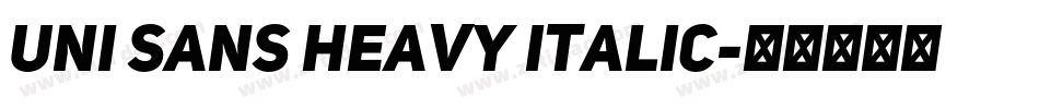 Uni Sans Heavy Italic字体转换